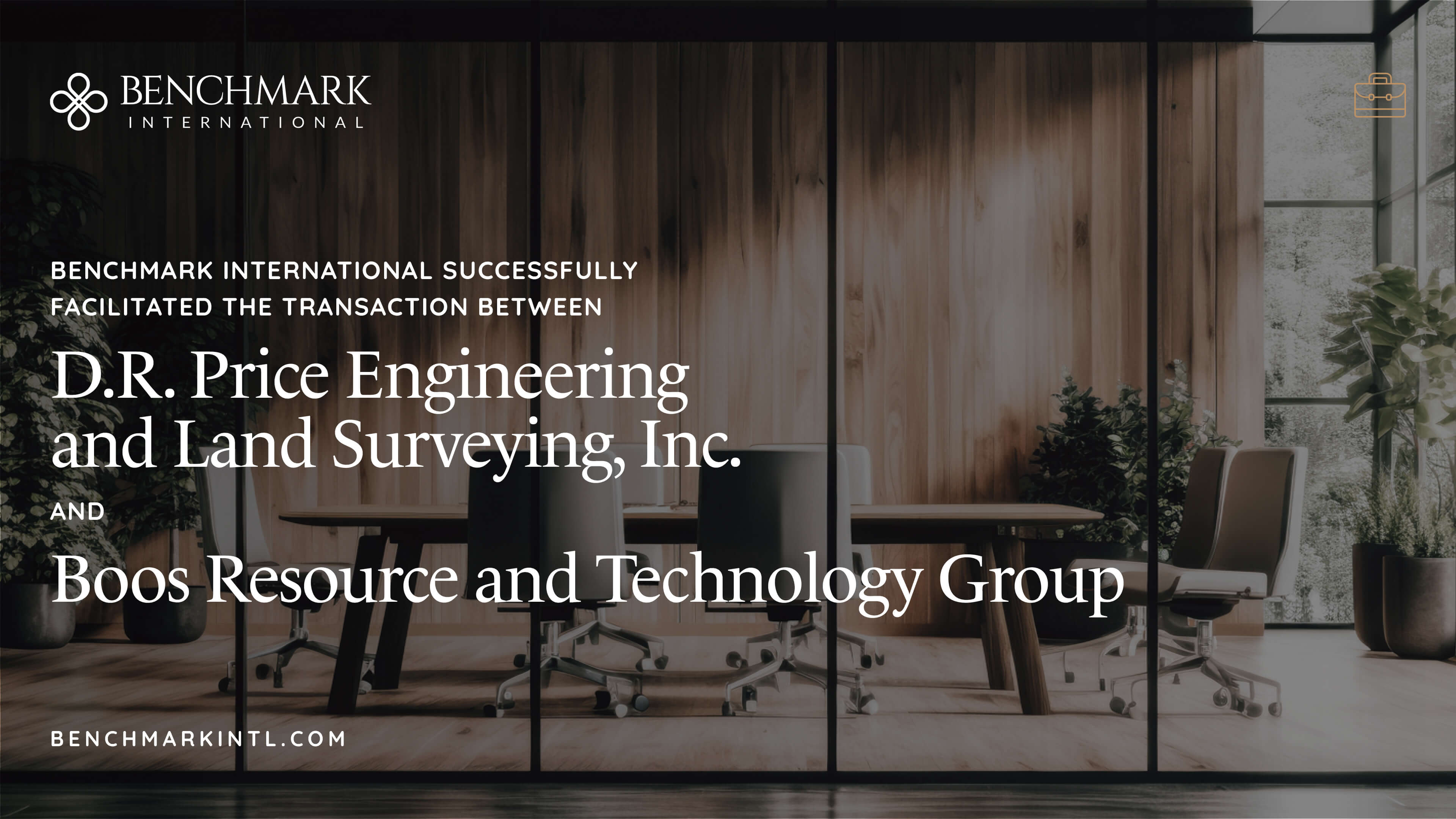 Benchmark International Successfully Facilitated the Transaction Between D.R. Price Engineering & Land Surveying, Inc and Boos Resource & Technology Group